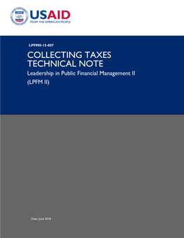 COLLECTING TAXES TECHNICAL NOTE Leadership in Public Financial Management II (LPFM II)