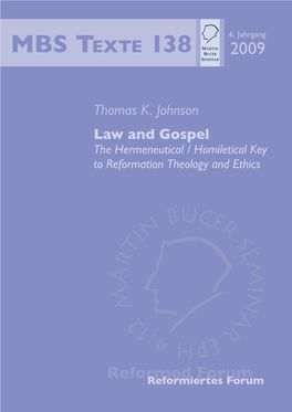 Law and Gospel: the Hermeneutical/Homiletical Key to Reformation Theology and Ethics