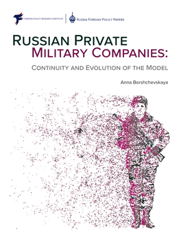 Russian Private Military Companies: Continuity and Evolution of the Model