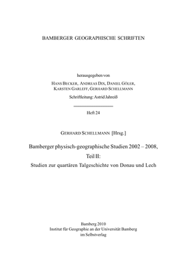 Bamberger Physisch-Geographische Studien 2002 – 2008, Teil II: Studien Zur Quartären Talgeschichte Von Donau Und Lech