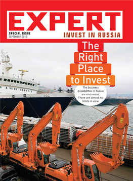 INVEST in RUSSIA the Right Place to Invest the Business Possibiliɵ Es in Russia Are Enormous