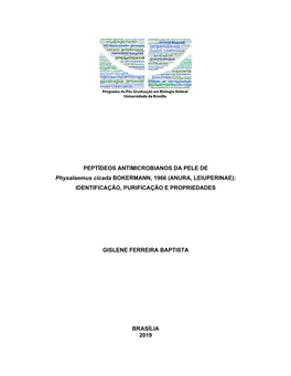PEPTÍDEOS ANTIMICROBIANOS DA PELE DE Physalaemus Cicada BOKERMANN, 1966 (ANURA, LEIUPERINAE): IDENTIFICAÇÃO, PURIFICAÇÃO E PROPRIEDADES