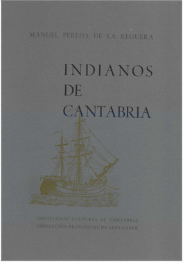 INDIANOS DE CANTABRIA Director Y Autor: MANUEL PEREDA DE LA REGUERA