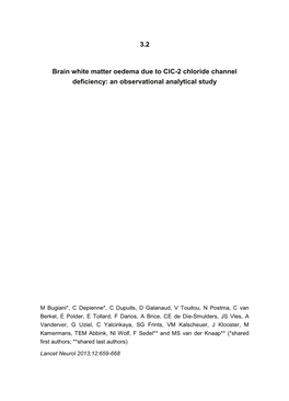 3.2 Brain White Matter Oedema Due to Clc-2 Chloride Channel Deficiency