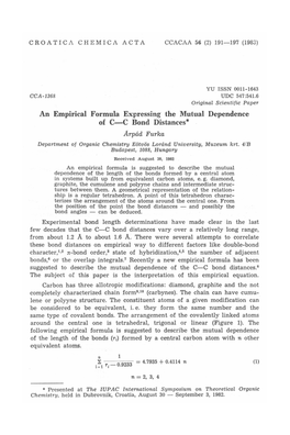 An Empirical Formula Expressing the Mutual Dependence of C-C Bond Distances* Arpad Furka Department of Organic Chemistry Eotvos Lorcind University, Muzeum Krt