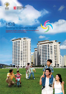 Housing the Nation Established in 1960, HDB Has Risen to the Challenges of Public Housing by Meeting the Unique Needs of Its Time