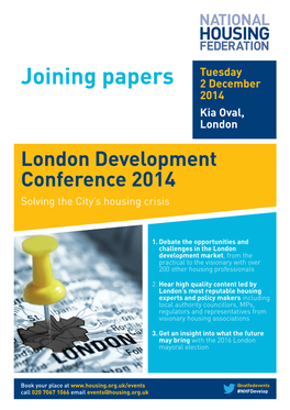 Joining Papers 2 December 2014 Kia Oval, London London Development Conference 2014 Solving the City’S Housing Crisis