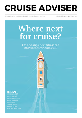 Where Next for Cruise? the New Ships, Destinations and Innovations Arriving in 2017