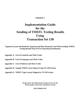 Implementation Guide for the Sending of TOEFL Testing Results Using Transaction Set 138