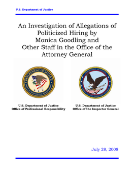 An Investigation of Allegations of Politicized Hiring by Monica Goodling and Other Staff in the Office of the Attorney General