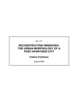 Deconstructing Windhoek: the Urban Morphology of a Post-Apartheid City