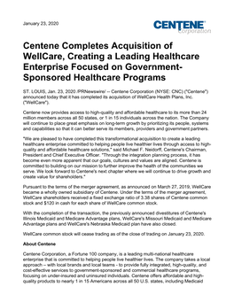 Centene Completes Acquisition of Wellcare, Creating a Leading Healthcare Enterprise Focused on Government- Sponsored Healthcare Programs