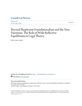 Beyond Skepticism Foundationalism and the New Fuzziness: the Role of Wide Reflective Equilibrium in Legal Theory Robert Justin Lipkin