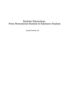 Dualistic Physicalism: from Phenomenon Dualism to Substance Dualism