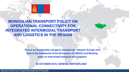 Mongolian Transport Policy on Operational Connectivity for Integrated Intermodal Transport and Logistics in the Region