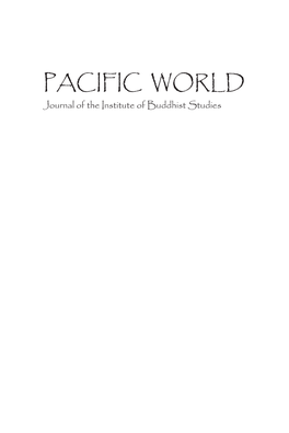 PACIFIC WORLD Journal of the Institute of Buddhist Studies