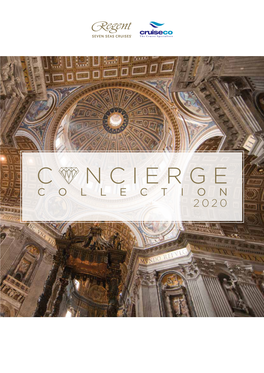 C NCIERGE COLLECTION 2020 Every Luxuryfree Included UNLIMITED SHORE EXCURSIONS