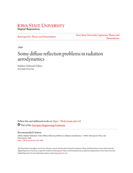 Some Diffuse Reflection Problems in Radiation Aerodynamics Stephen Nathaniel Falken Iowa State University