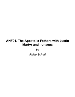 The Apostolic Fathers with Justin Martyr and Irenaeus by Philip Schaff About ANF01