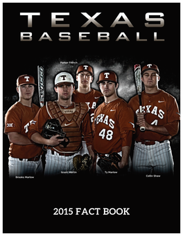 TEXAS BASEBALL 2015 Texas Baseball Fact Book MEDIA INFORMATION 2 POSTSEASON PLAY 128