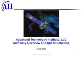 Advanced Technology Institute, LLC Company Overview and Space Activities