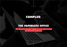 THE PAPERLESS OFFICE the Document Manager’S Guide to Secure Cloud Storage and Document Compliance