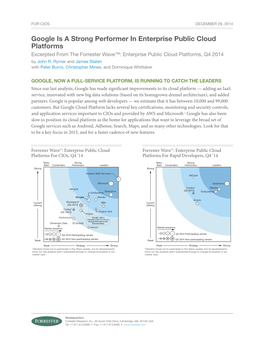 Google Is a Strong Performer in Enterprise Public Cloud Platforms Excerpted from the Forrester Wave™: Enterprise Public Cloud Platforms, Q4 2014 by John R