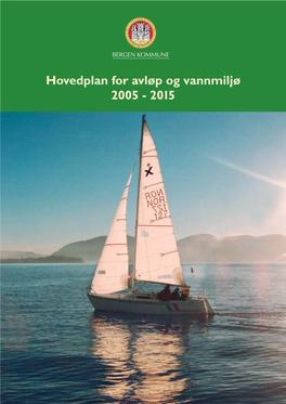Hovedplan for Avløp Og Vannmiljø 2005 - 2015 Forsidebilde: BT Forsidebilde