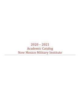 2020 – 2021 Academic Catalog New Mexico Military Institute