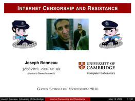 Internet Censorship and Resistance May 15, 2009 1 / 32 Historical Censorship