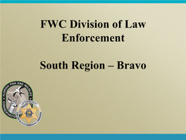 FWC Division of Law Enforcement South Region