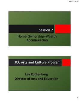 Session 2 Home Ownership=Wealth Accumulation JCC Arts and Culture