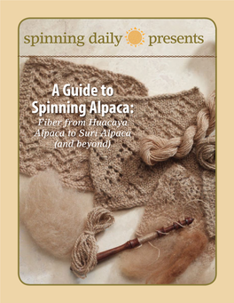 Spinning Alpaca: Fiber from Huacaya Alpaca to Suri Alpaca (And Beyond)