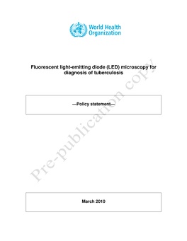 Fluorescent Light-Emitting Diode (LED) Microscopy for Diagnosis of Tuberculosis
