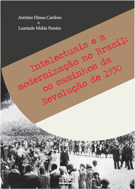 Intelectuais E a Modernização No Brasil: Os Caminhos Da Revolução De 1930