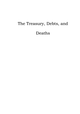 The Treasury, Debts, and Deaths
