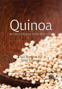 QUINOA Botany, Production and Uses Dedicated to the Loving Memory of My Parents, Who Departed for the Heavenly Abode on 16 January 2001