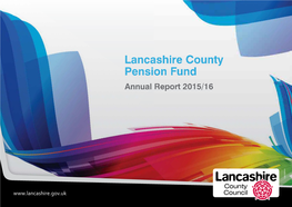 Lancashire County Pension Fund Annual Report 2015/16 Comms:4801