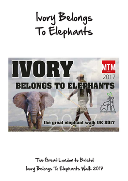 Ivory Belongs to Elephants Documentary DVD That Gives an Insight of Jim’S Previous 12 Walks, His Inspiration and the Way Forward