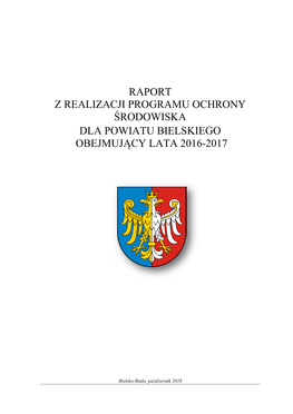 Raport Z Realizacji Programu Ochrony Środowiska Dla Powiatu Bielskiego Obejmujący Lata 2016-2017