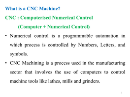 What Is a CNC Machine? CNC : Computerised Numerical Control