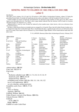 Letter C Introduction This Index Covers Volumes 110–112 and 114–120 Inclusive (1992–2000) of Archaeologia Cantiana, Volume 113 Being the Preceding General Index