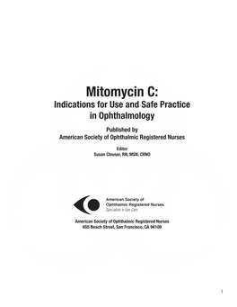Mitomycin C: Indications for Use and Safe Practice in Ophthalmology Published by American Society of Ophthalmic Registered Nurses