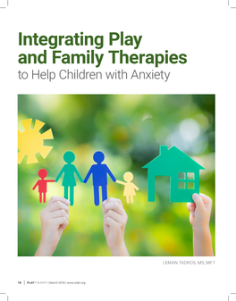 Integrating Play and Family Therapies to Help Children with Anxiety