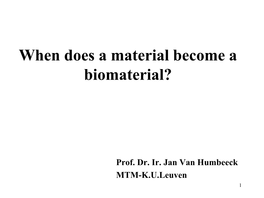 When Does a Material Become a Biomaterial?