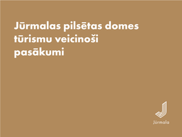 Jūrmalas Pilsētas Domes Tūrismu Veicinoši Pasākumi Tūrisma Statistika Sadalījums Pa Valstīm Baltijas Valstu Tūristu Skaita Salīdzinājums 2012.–2015