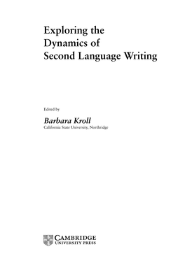 Exploring the Dynamics of Second Language Writing