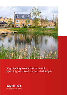 Engineering Excellence to Unlock Planning and Development Challenges Delivering Comprehensive Advice and Support to the Development Sector