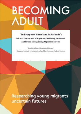 “To Everyone, Homeland Is Kashmir”: Cultural Conceptions of Migration, Wellbeing, Adulthood and Future Among Young Afghans in Europe