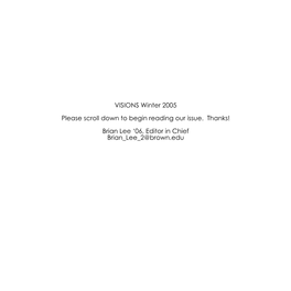 VISIONS Winter 2005 Please Scroll Down to Begin Reading Our Issue